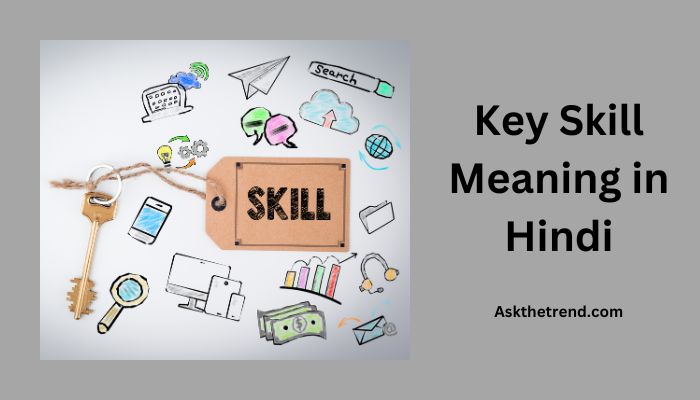Key Skill Meaning In Hindi